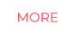 MORE